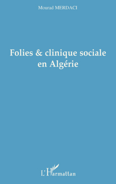 Image de Folies et clinique sociale en Algérie