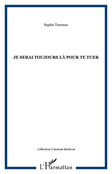 Picture of Je serai toujours là pour te tuer