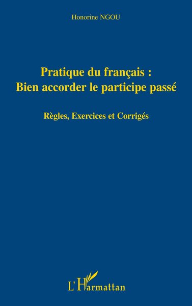 Picture of Pratique du français : bien accorder le participe passé