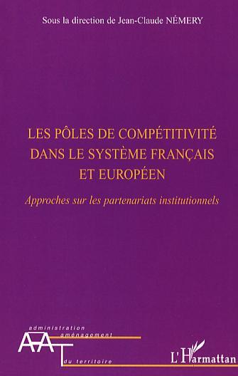 Image de Les pôles de compétitivité dans le système français et européen