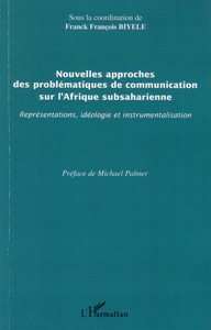 Image de Nouvelles approches des problématiques de communication sur l'Afrique subsaharienne