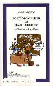 Picture of Postcolonialiser la haute culture à l'école de la république