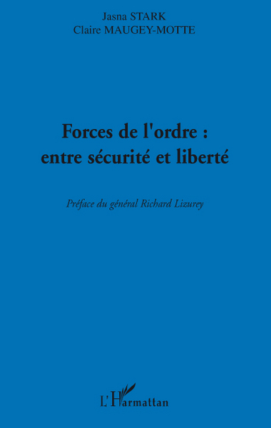 Image de Forces de l'ordre : entre sécurité et liberté