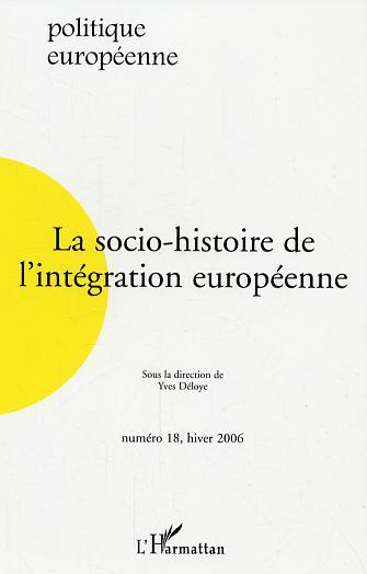 Image de La socio-histoire de l'intégration européenne