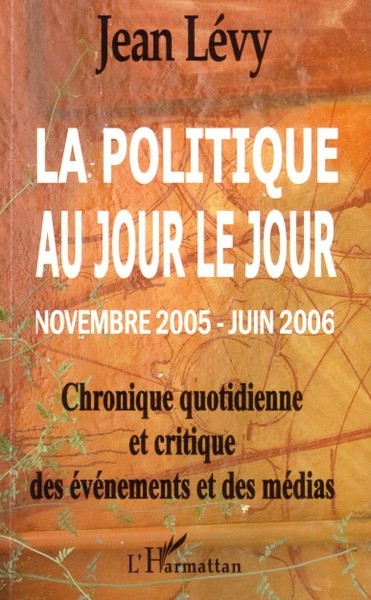 Image de La politique au jour le jour (novembre 2005 - juin 2006)