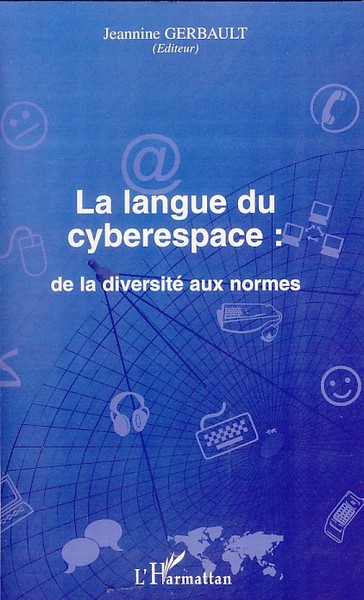 Image de La langue du cyberespace: de la diversité aux normes