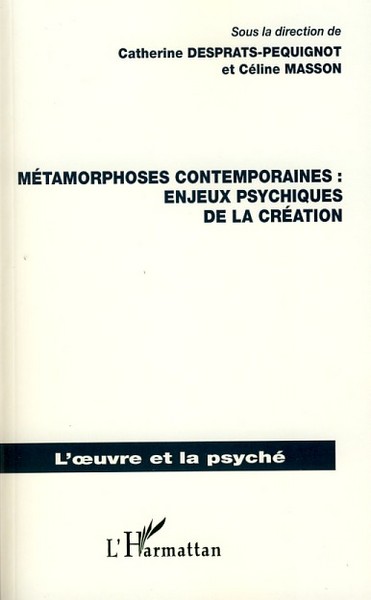 Image de Métamorphoses contemporaines : enjeux psychiques de la création
