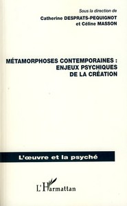 Image de Métamorphoses contemporaines : enjeux psychiques de la création