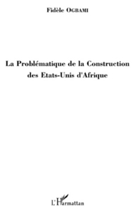 Picture of La Problématique de la Construction des Etats-Unis d'Afrique
