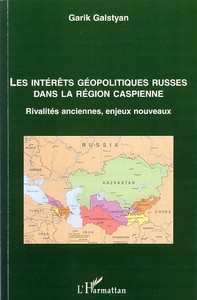 Image de Les intérêts géopolitiques russes dans la région caspienne
