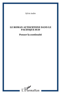 Image de Le roman autochtone dans le Pacifique Sud