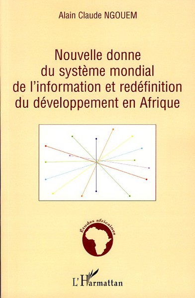 Picture of Nouvelle donne du système mondial de l'information et redéfinition du développement en Afrique