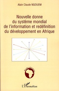 Picture of Nouvelle donne du système mondial de l'information et redéfinition du développement en Afrique