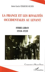Image de La France et les rivalités occidentales au Levant