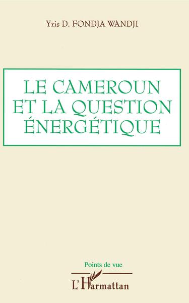 Picture of Le Cameroun et la question énergétique
