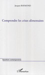 Image de Comprendre les crises alimentaires