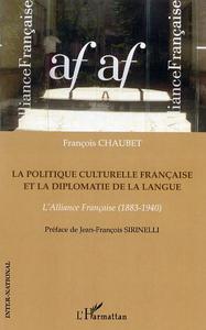 Image de La politique culturelle française et la diplomatie de la langue
