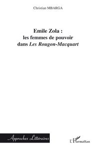 Image de Emile Zola : les femmes de pouvoir dans "Les Rougon-Macquart"