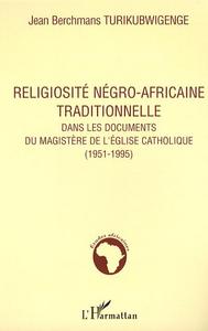 Picture of Religiosité négro-africaine traditionnelle dans les documents