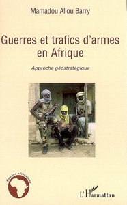 Image de Guerres et trafics d'armes en Afrique
