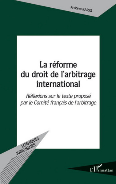 Image de La réforme du droit de l'arbitrage international
