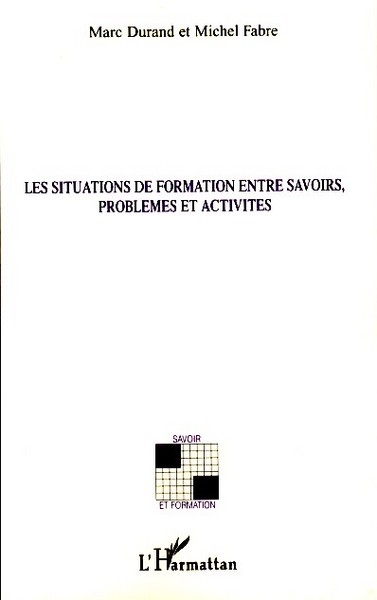 Picture of Les situations de formation entre savoirs, problèmes et activités