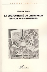 Image de La subjectivité du chercheur en sciences humaines