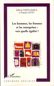 Image de Les hommes, les femmes et les entreprises : vers quelle égalité?
