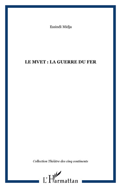 Picture of Le Mvet : La Guerre du fer