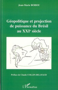Image de Géopolitique et projection de puissance du Brésil au XXIe siècle