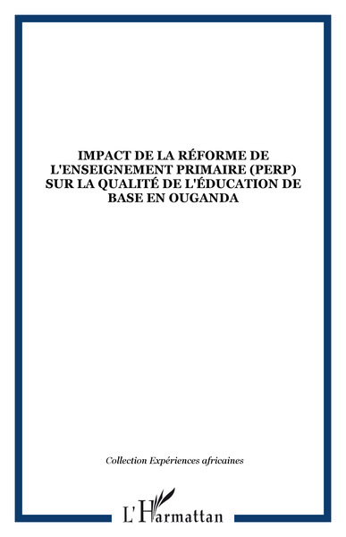 Image de Impact de la réforme de l'enseignement primaire (PERP) sur la qualité de l'éducation de base en Ouganda
