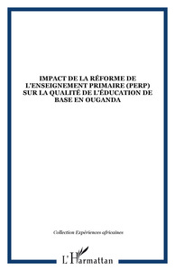 Image de Impact de la réforme de l'enseignement primaire (PERP) sur la qualité de l'éducation de base en Ouganda