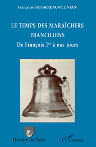 Image de Le temps des maraîchers franciliens