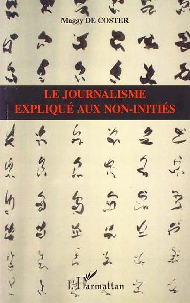 Image de Le journalisme expliqué aux non-initiés