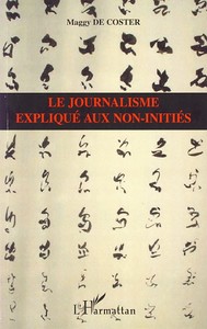 Image de Le journalisme expliqué aux non-initiés