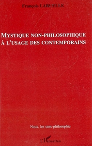 Picture of Mystique non-philosophique à l'usage des contemporains