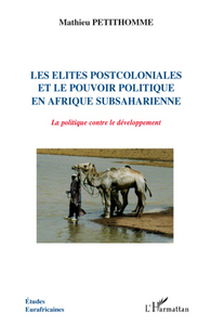 Picture of Les élites postcoloniales et le pouvoir politique en Afrique subsaharienne