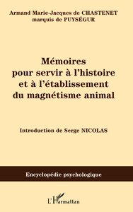 Image de Mémoires pour servir à l'histoire et à l'établissement du magnétisme animal
