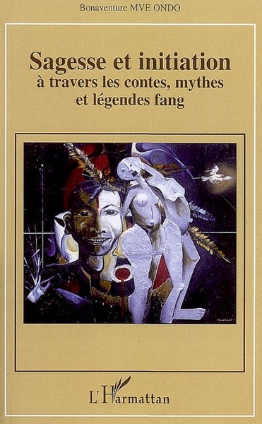 Picture of Sagesse et initiation à travers les contes, mythes et légendes fang