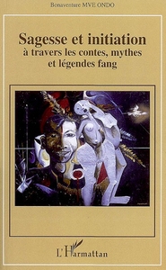 Picture of Sagesse et initiation à travers les contes, mythes et légendes fang