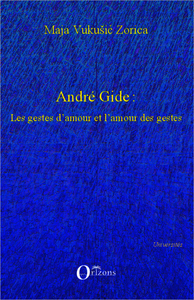 Picture of André Gide : Les gestes d'amour et l'amour des gestes