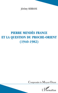 Image de Pierre Mendès France et la question du Proche-Orient