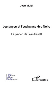 Picture of Les papes et l'esclavage des Noirs