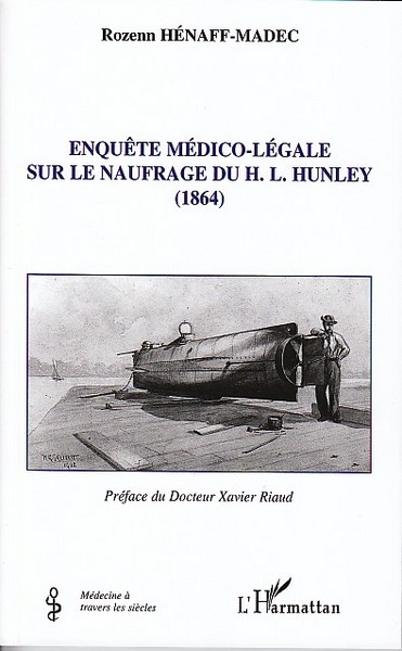 Picture of Enquête médico-légale sur le naufrage du H. L. Hunley