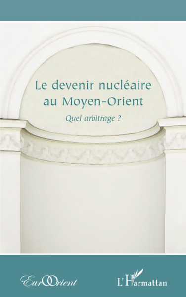 Image de Le devenir nucléaire au Moyen-Orient