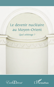 Image de Le devenir nucléaire au Moyen-Orient