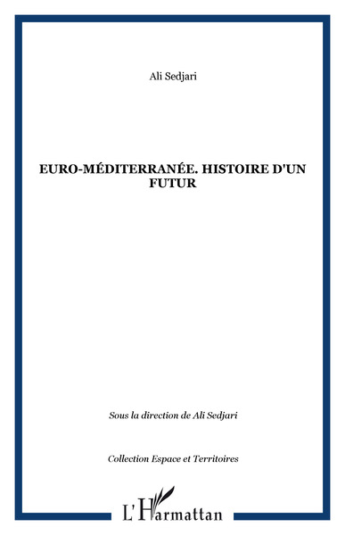 Image de Euro-Méditerranée. Histoire d'un futur