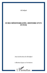 Image de Euro-Méditerranée. Histoire d'un futur