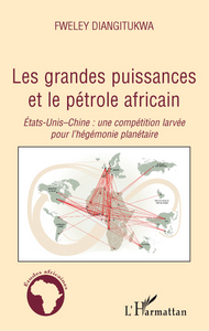 Image de Les grandes puissances et le pétrole africain