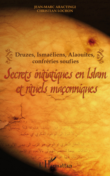 Image de Secrets initiatiques en Islam et rituels maçonniques